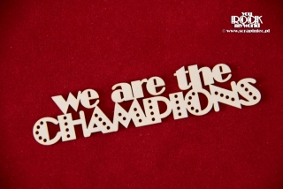 Nápis We are the chapions
