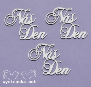 Nápis "náš den" vzor 2 - 3 ks