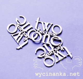 Nápis "two become one" - 3 ks